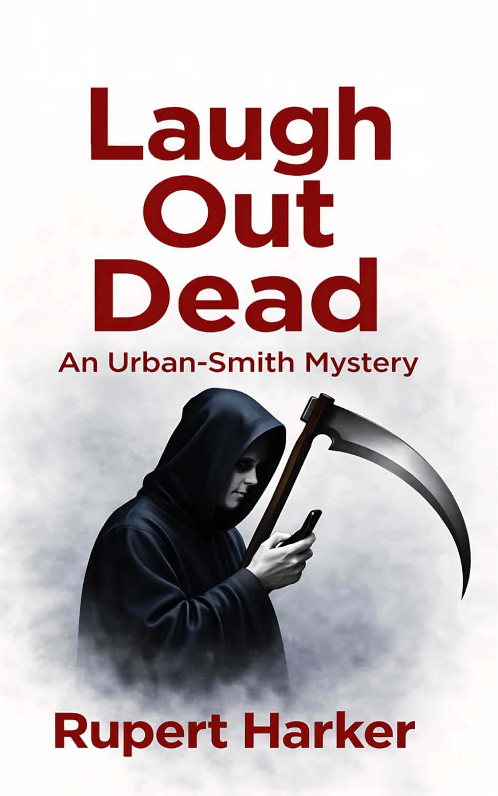 Laugh Out Dead: An Urban-Smith Mystery (Urban-Smith Cozy Mystery series)