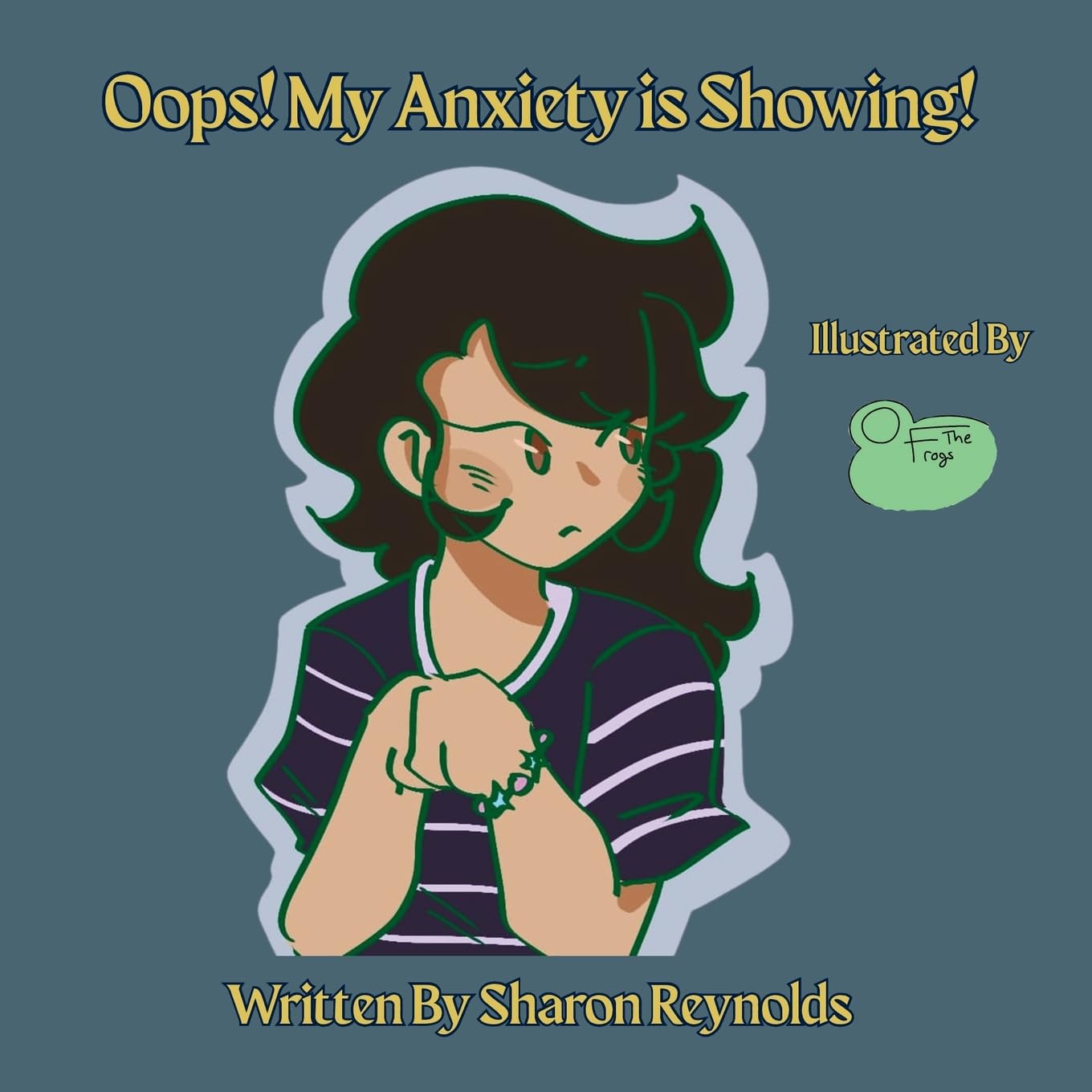 Oops! My Anxiety is Showing! (The Oops! Books.)