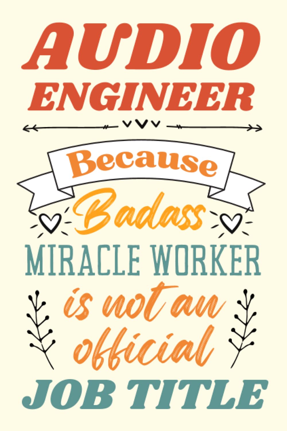 Audio Engineer Gifts: An Appreciation and Thank You Gift, Blank Notebook Journal for Audio Engineer to Write in