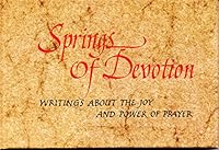 Springs of devotion: Writings about the joy and power of prayer (Hallmark editions) 0875294081 Book Cover