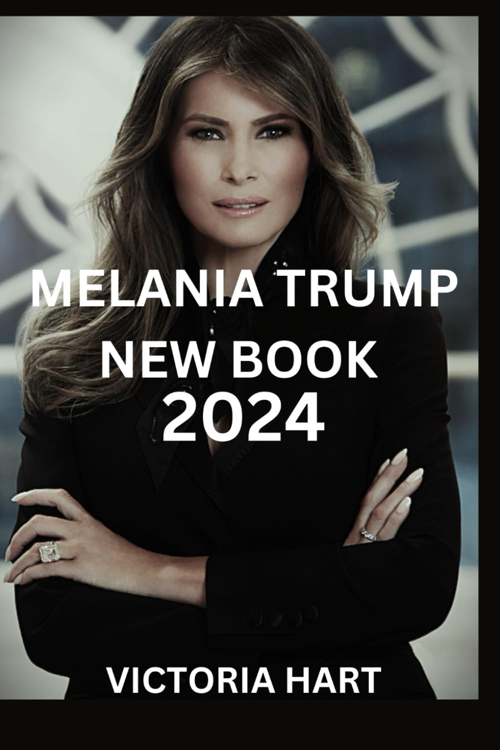 MELANIA TRUMP NEW BOOK 2024: Unveiling the Journey of America's Most Controversial First Lady