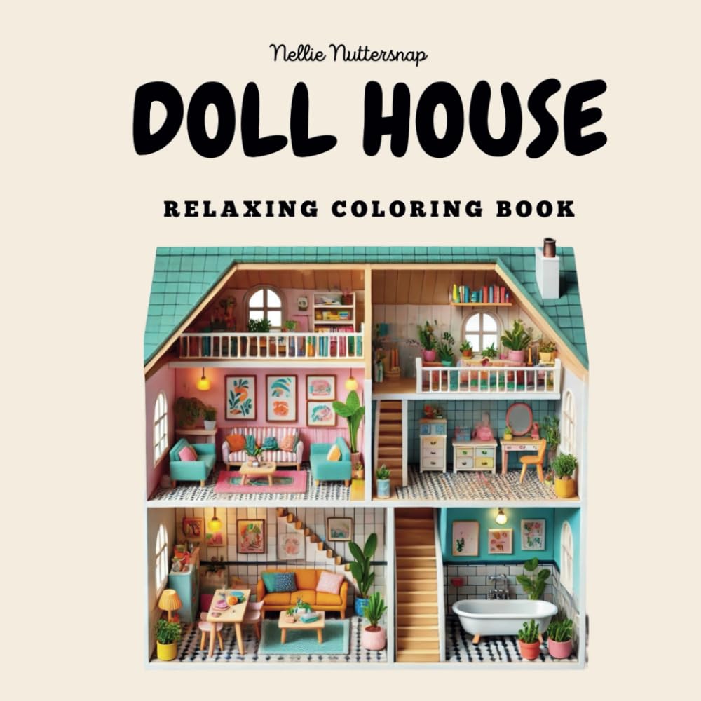 Doll House Coloring Book: Coloring Pages For Relaxation And Stress Relief