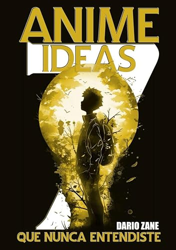 7 IDEAS DEL ANIME Que Nunca Entendiste: Ver Anime y Manga Te Hace Débil, Entenderlo Te Hace Fuerte - 7 Consejos de Vida para un Otaku