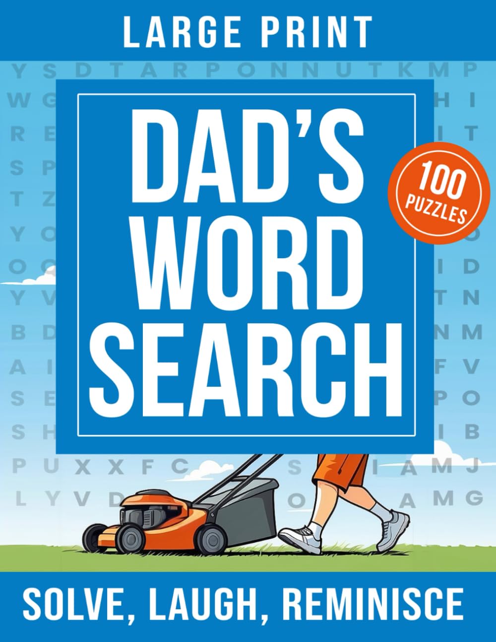Dad's Word Search: Solve, Laugh, Reminisce: Large Print Puzzles for Adults, Men, and Seniors
