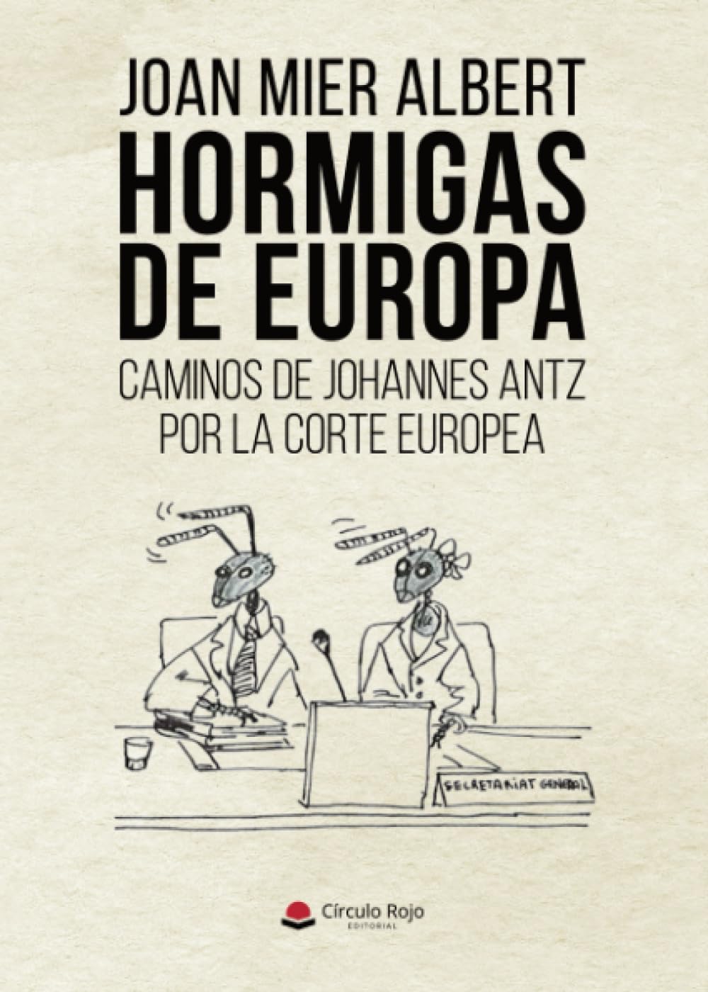 HORMIGAS DE EUROPA caminos de Johannes AntZ por la corte europea