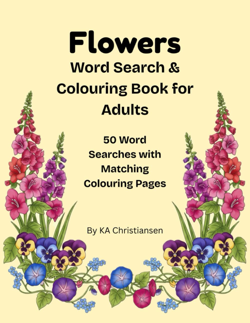 Flowers: Word Search and Colouring Pages: 50 Word Searches with Matching Colouring Pages