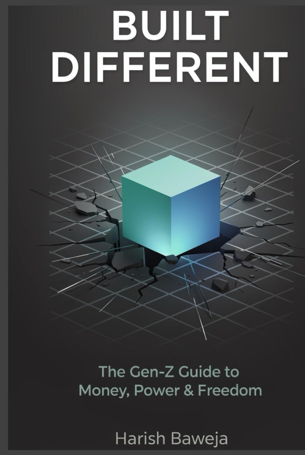 Built Different: The Gen-Z Guide to Money, Power & Freedom