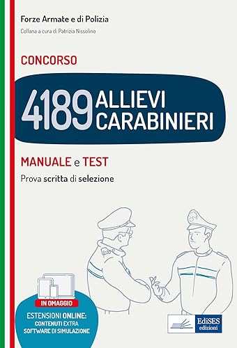 Manuale Concorso 4.189 Allievi Carabinieri. Teoria e test per la prova di selezione. Con software di simulazione