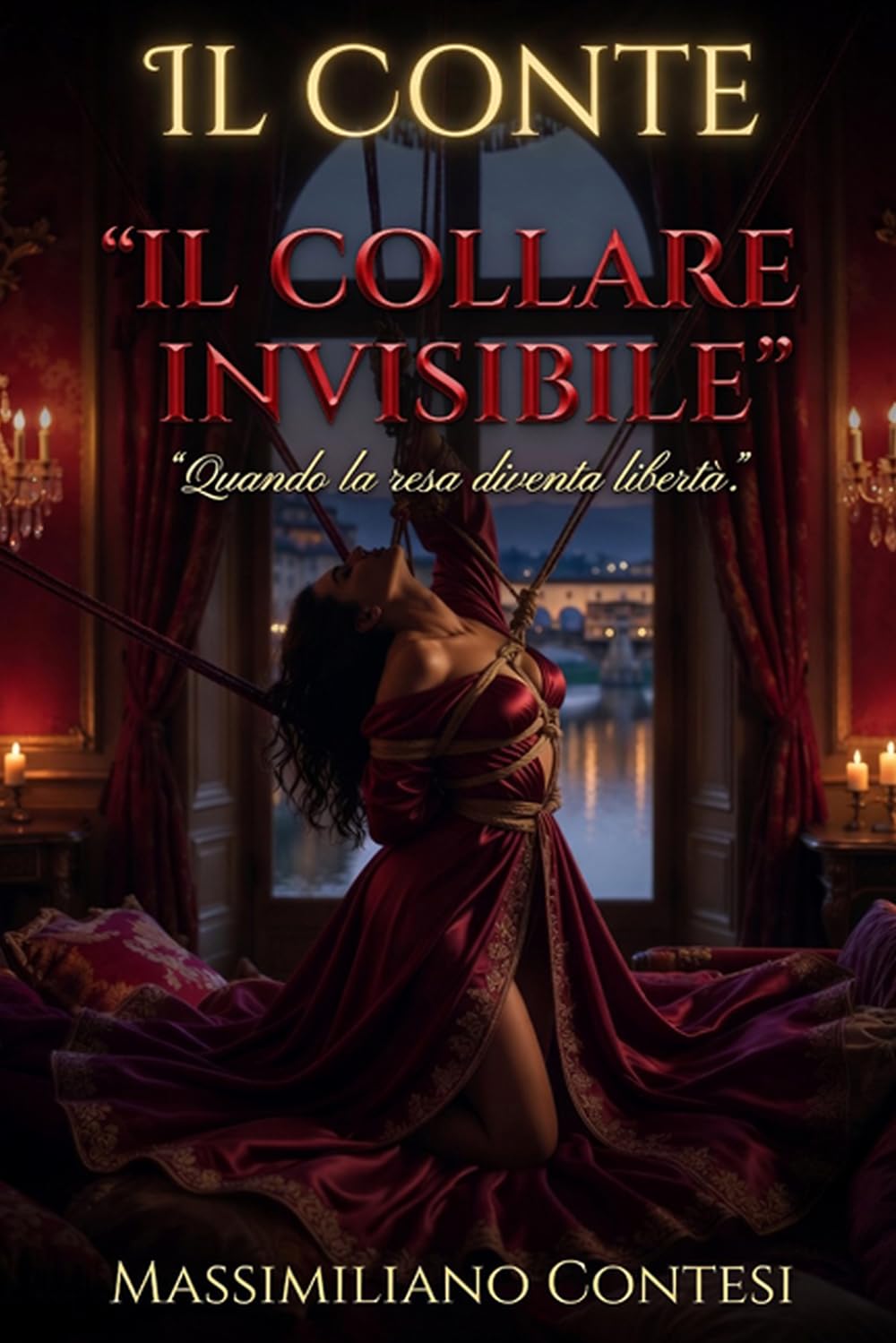 Il Conte: Il Collare Invisibile: Quando la resa diventa libertà (Il Conte – La Saga del Piacere Totale. Anima, Corpo e Mente.)