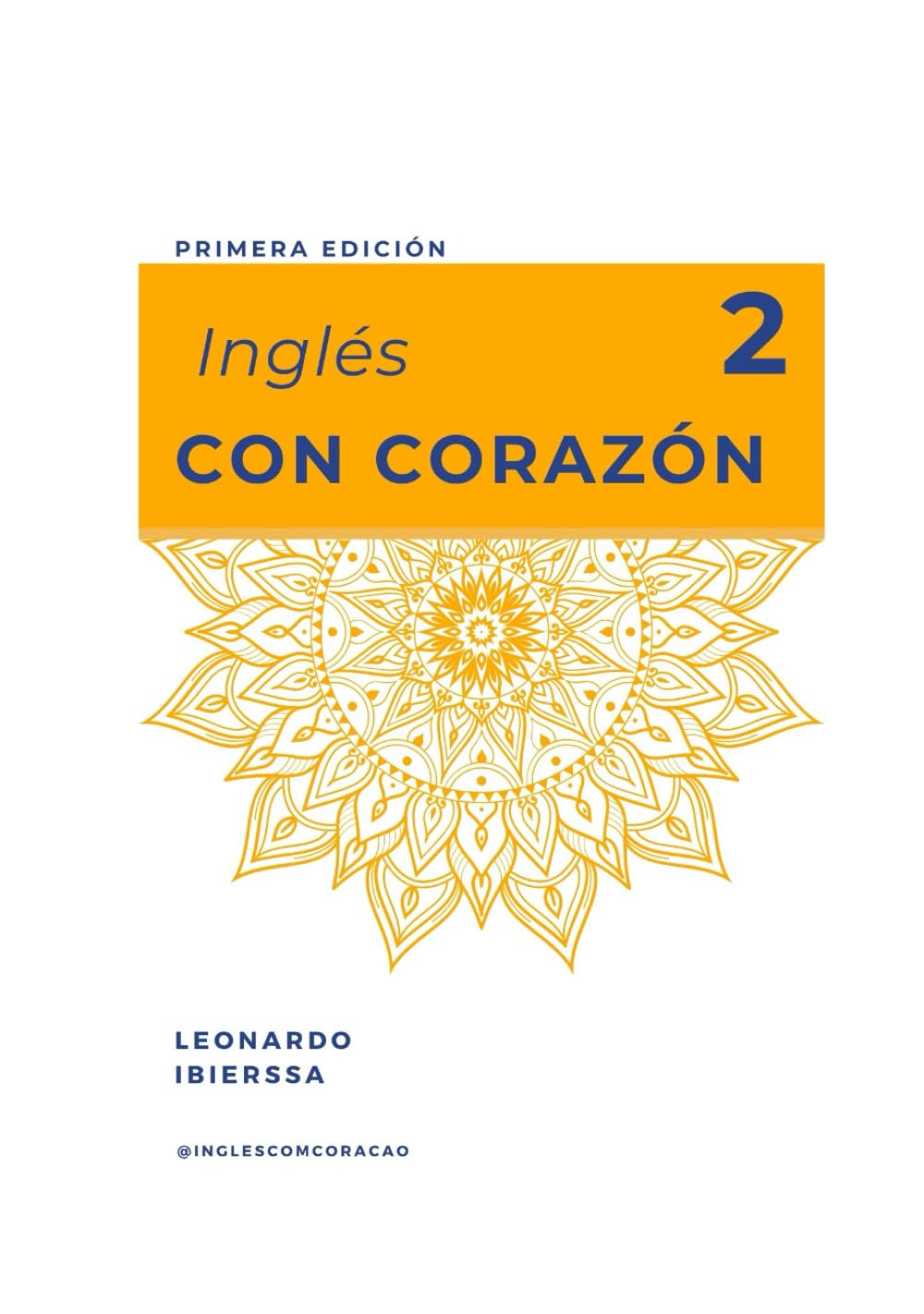 Inglés con corazón 2 (Spanish Edition)      Hardcover – August 15, 2025