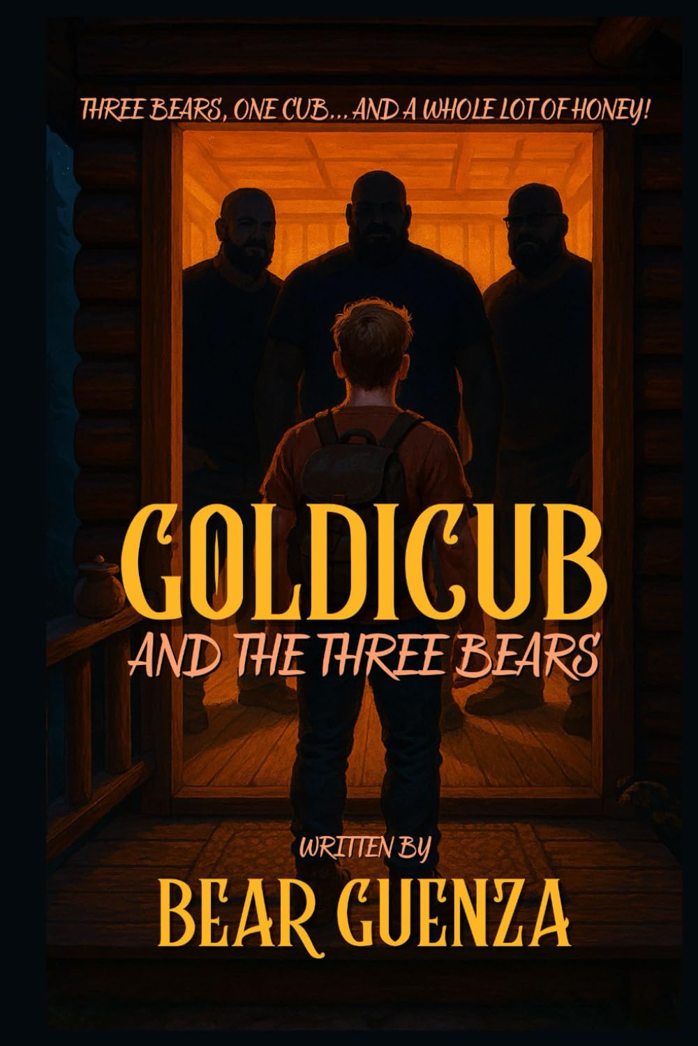 GoldiCub and the Three Bears: Three Bears. One Cub. and a WHOLE lot of honey... (BEDTIME STORIES FOR NAUGHTY PEOPLE)