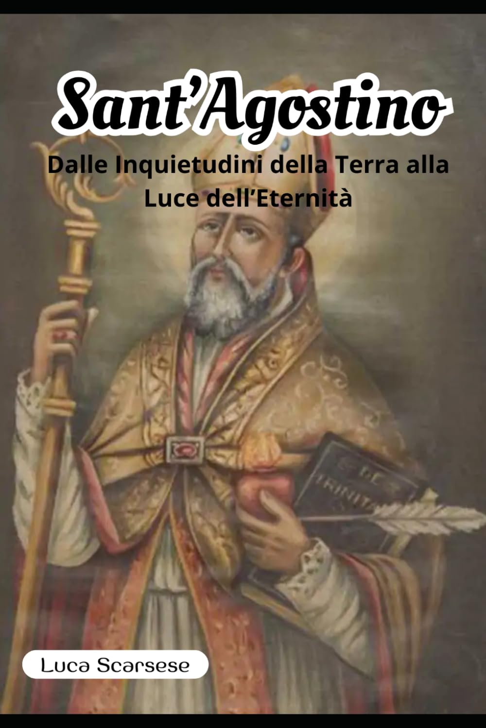 Sant’Agostino: Dalle Inquietudini della Terra alla Luce dell’Eternità