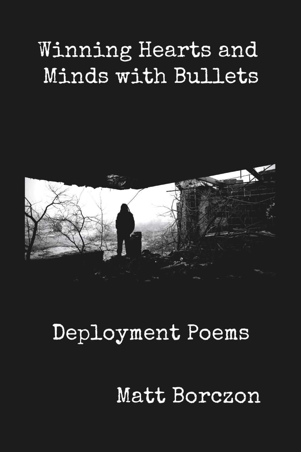 Winning Hearts and Minds with Bullets: Deployment Poems