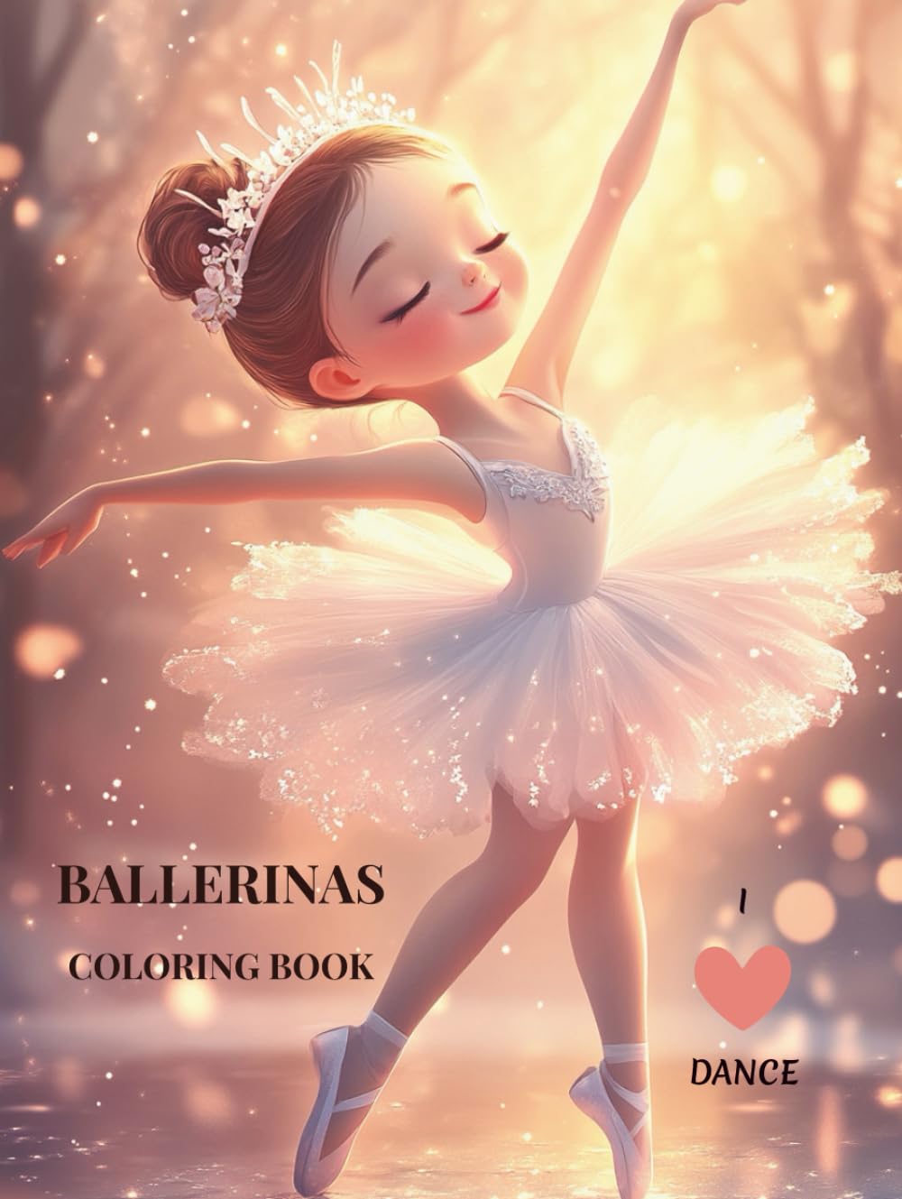 BALLERINAS: Coloring Book · I Dance