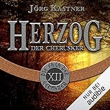 Herzog der Cherusker: Die Saga der Germanen 12 - Jörg Kastner Josef Vossenkuhl Verlag: Audible Studios 