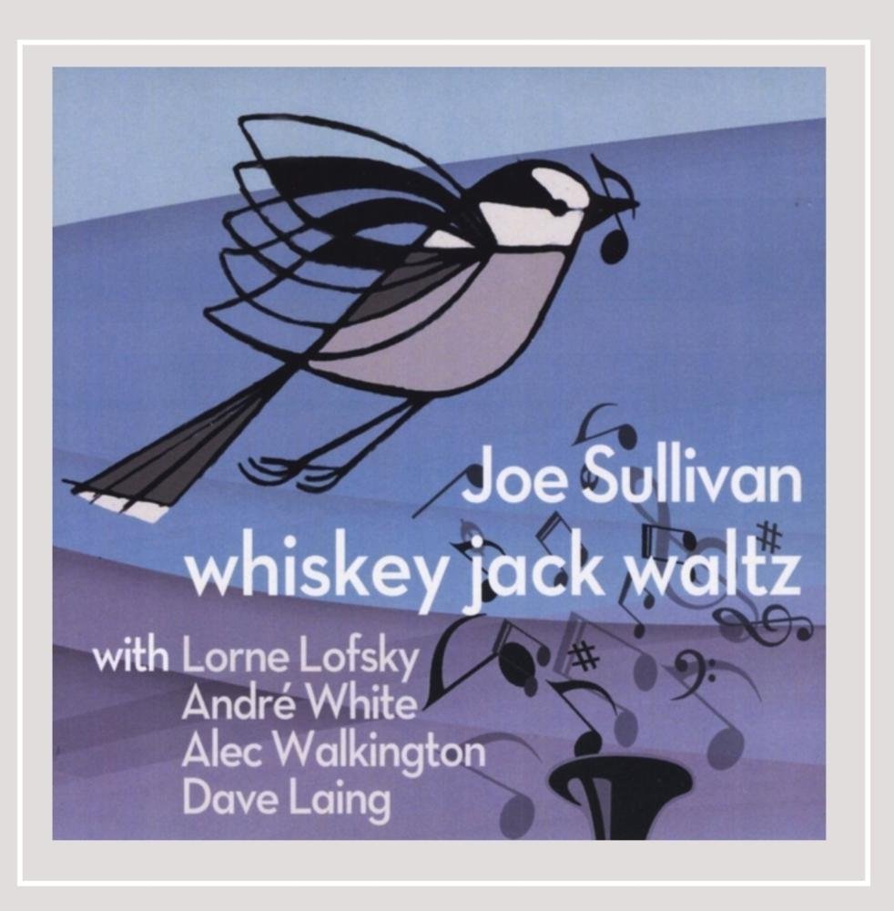 Whiskey Jack Waltz [Audio CD] Joe Sullivan and Joe Sullivan Quintet