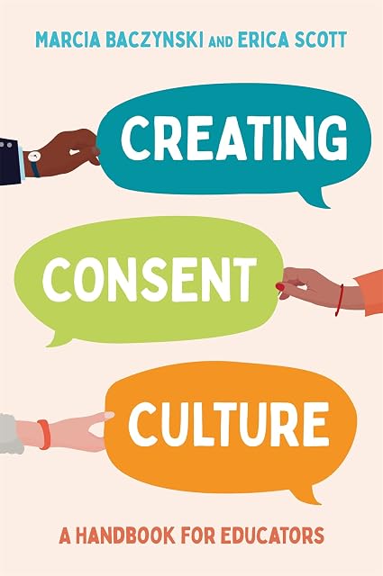 Portada de Creating Consent Culture: A Handbook for Educators