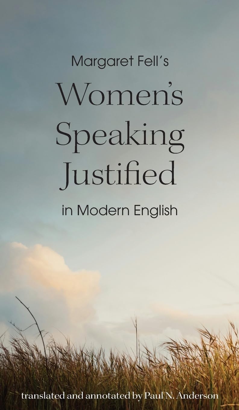 Margaret Fell's "Women's Speaking Justified" in Modern English