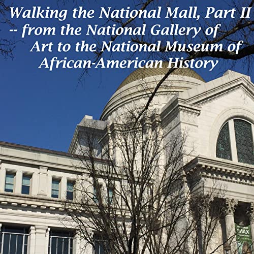 Walking the National Mall: Part II | Maureen Reigh Quinn