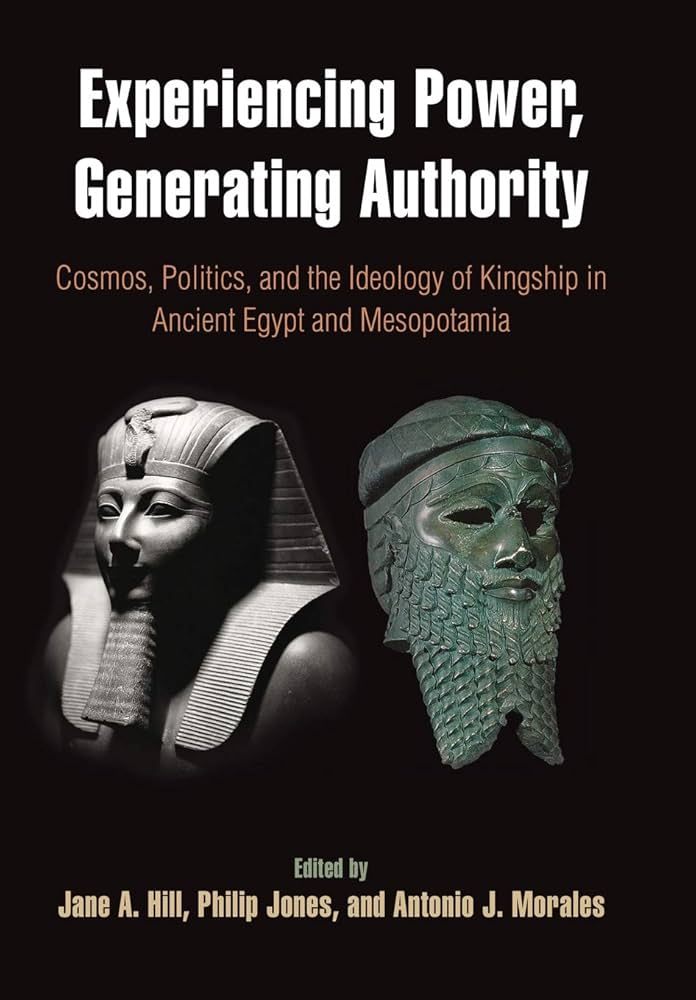 Experiencing Power, Generating Authority: Cosmos, Politics