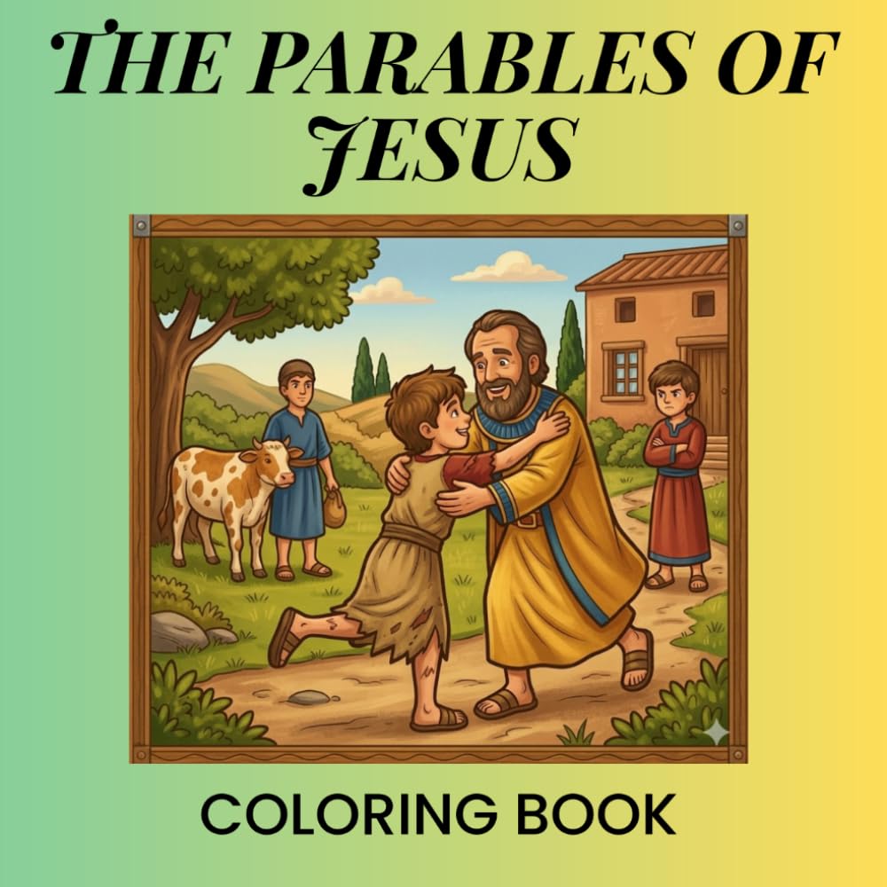 THE PARABLES OF JESUS - COLORING BOOK: Coloring pages of the teachings of Jesus for children aged 3-10