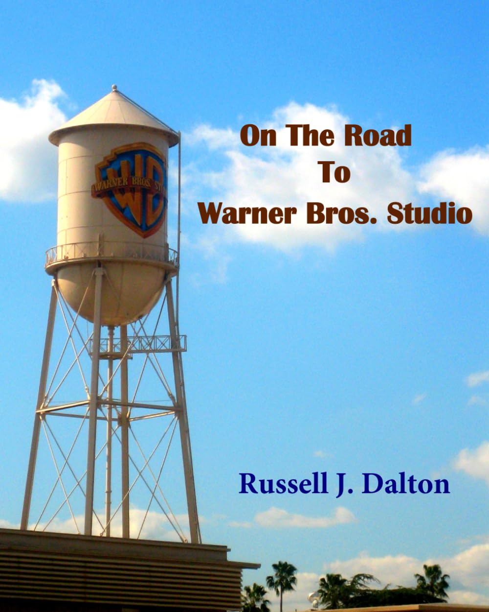 On the Road to Warner Bros. Studio (Adventures in Hollywood)
