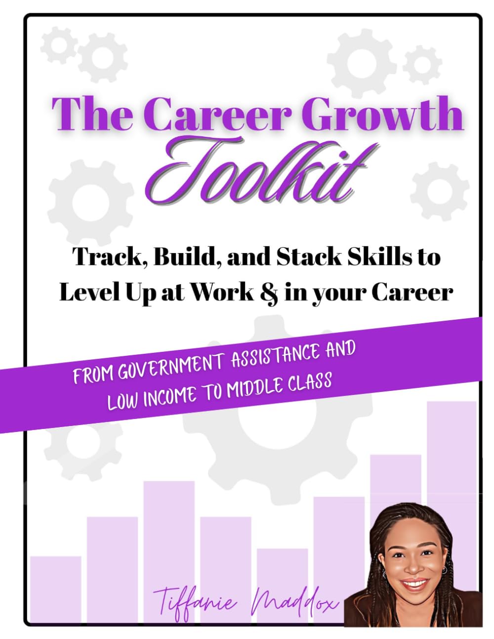 The Career Growth Toolkit: Track, Build, and Stack Skills to Level Up at Work & in your Career