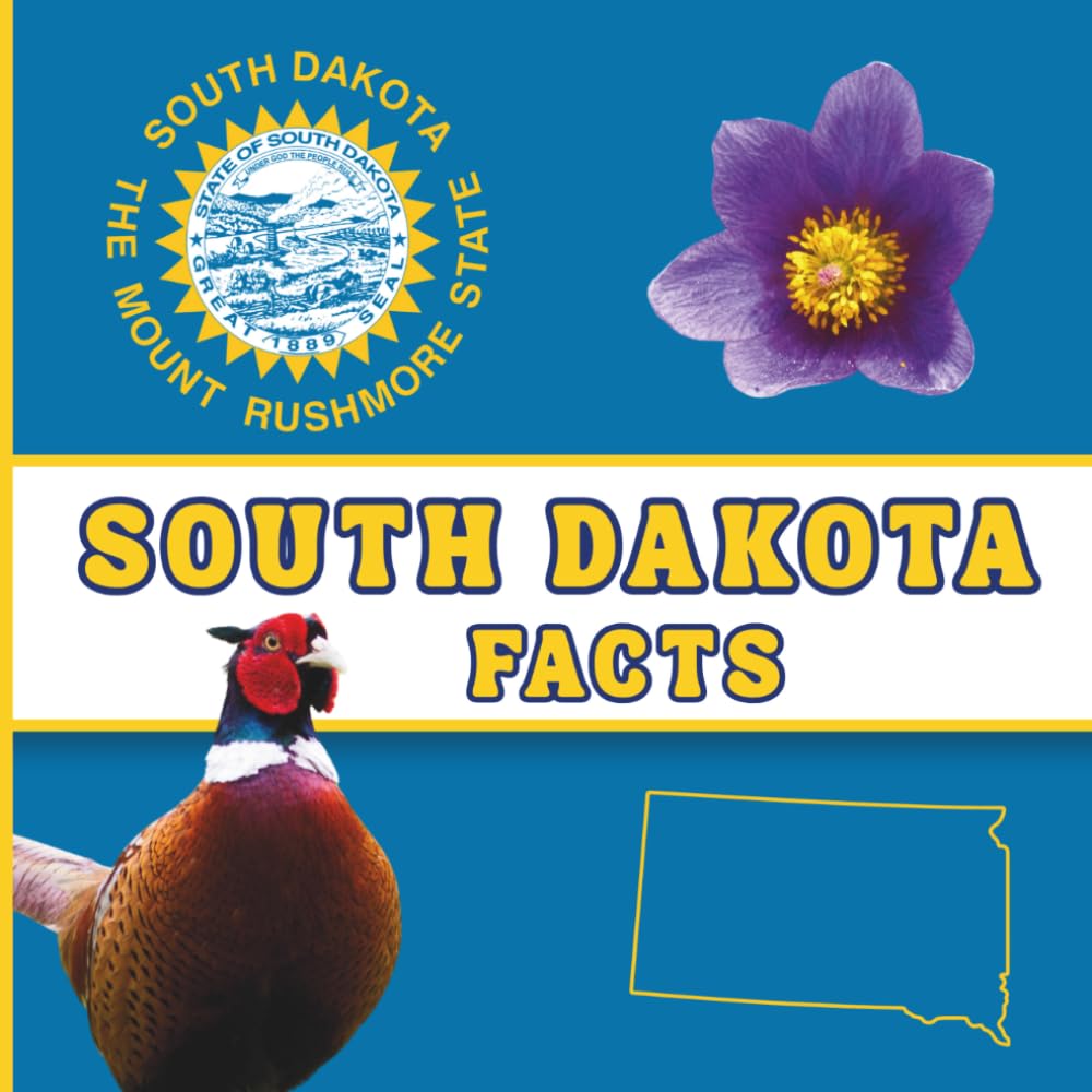 South Dakota Facts: A Fun and Simple State Facts Book for Kids (50 States Fact Books)