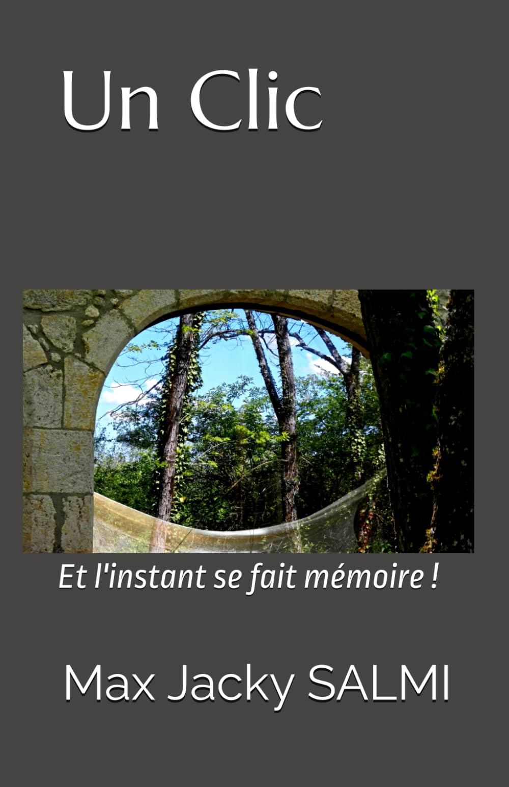 Clic: Et l'instant se fait mémoire