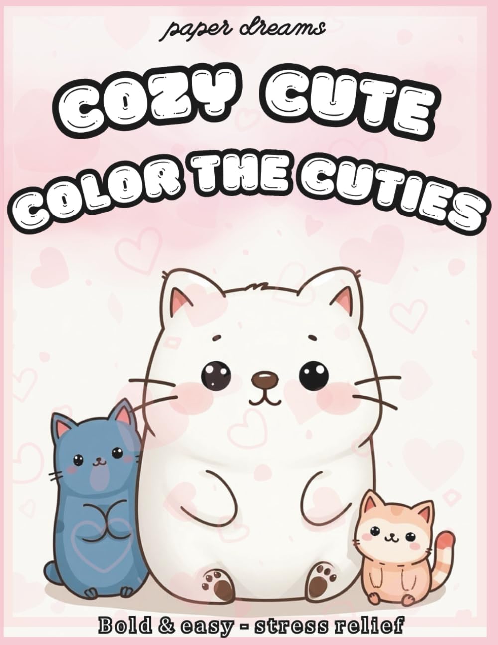 Cozy Cute Color The Cuties Coloring Book: 40+ relaxing and cozy fall animal scenes for kids and adults