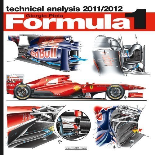 Formula 1: Technical Analysis 2011-2012 by Piola, Giorgio (2012) Paperback