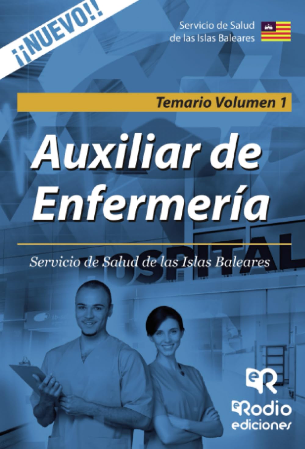 Auxiliar de Enfermería. Servicio de Salud de las Islas Baleares. Temario Volumen 1 (SIN COLECCION)