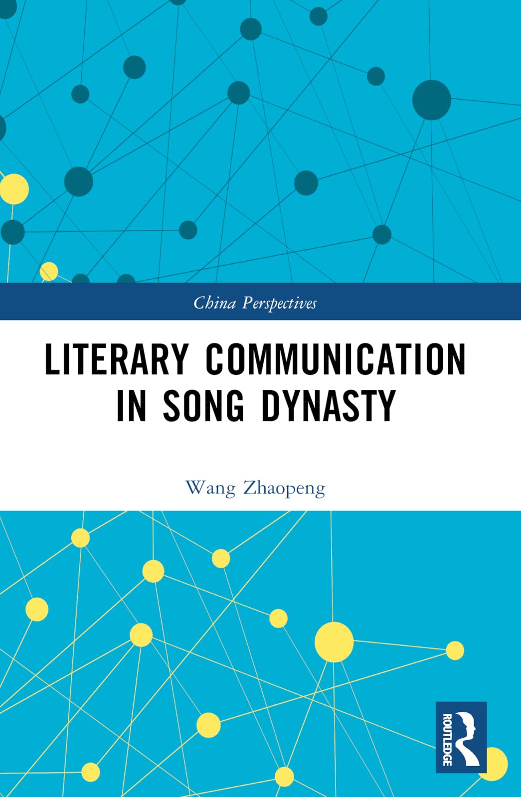 Literary Communication in Song Dynasty (China Perspectives)