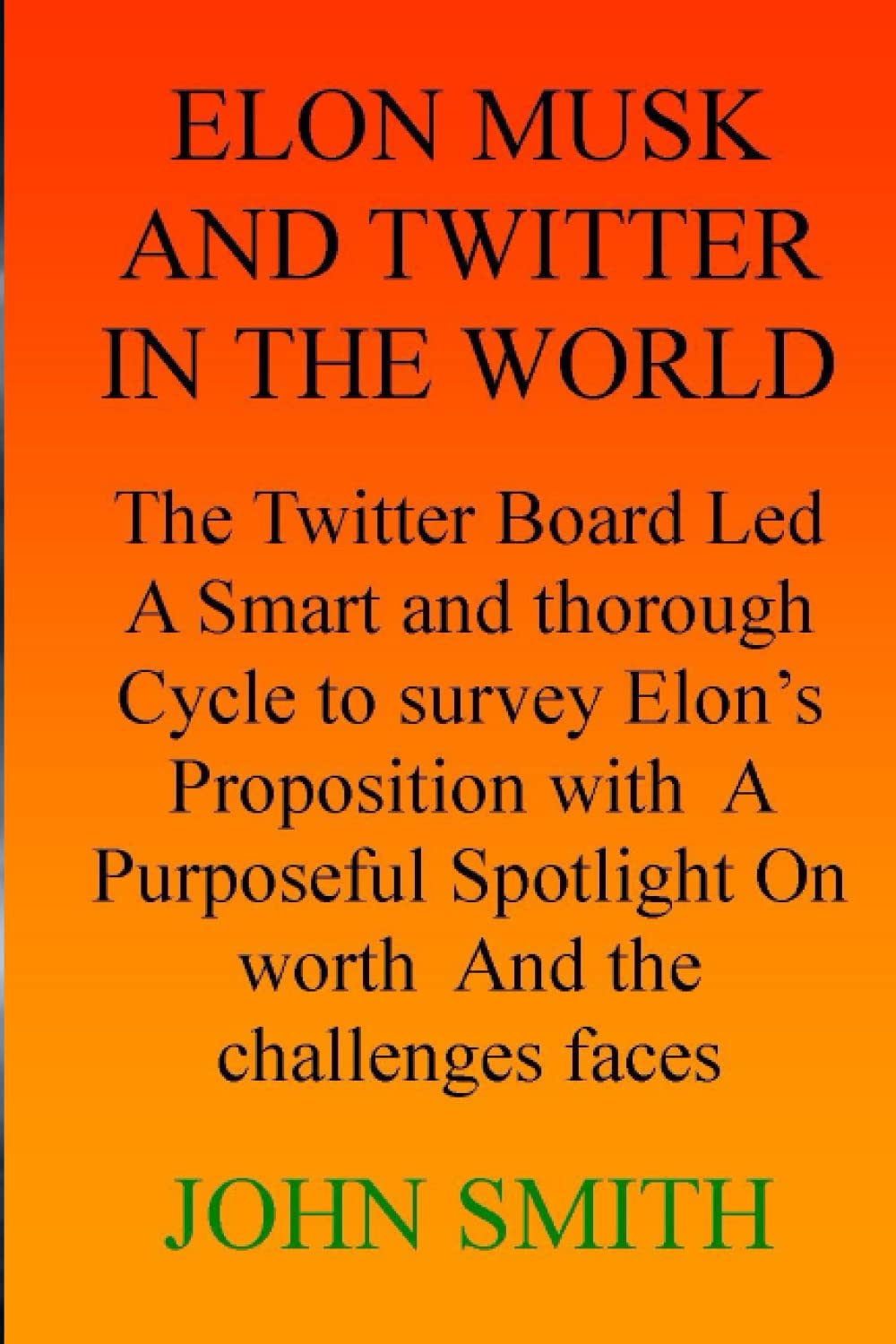 Elon musk and twitter in the world: The Twitter Led A Smart and Through Cycle To survey Elon Proposition With A Purposeful Spotlight on Worth And The challenges Faces