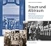 Produktbild Traum und Albtraum: Feldafing  Nationalsozialismus und Nachkriegszeit
