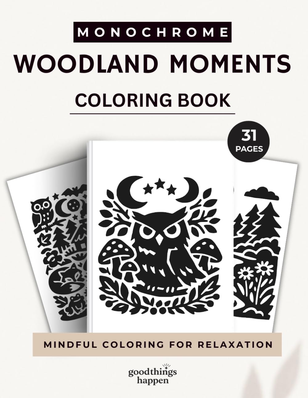Monochrome Woodland Moments Coloring Book: A One Color Coloring Book for Teens and Adults – Cozy Forest Animals, Nature Scenes and Relaxing Woodland Designs (Monochrome Coloring Collection)