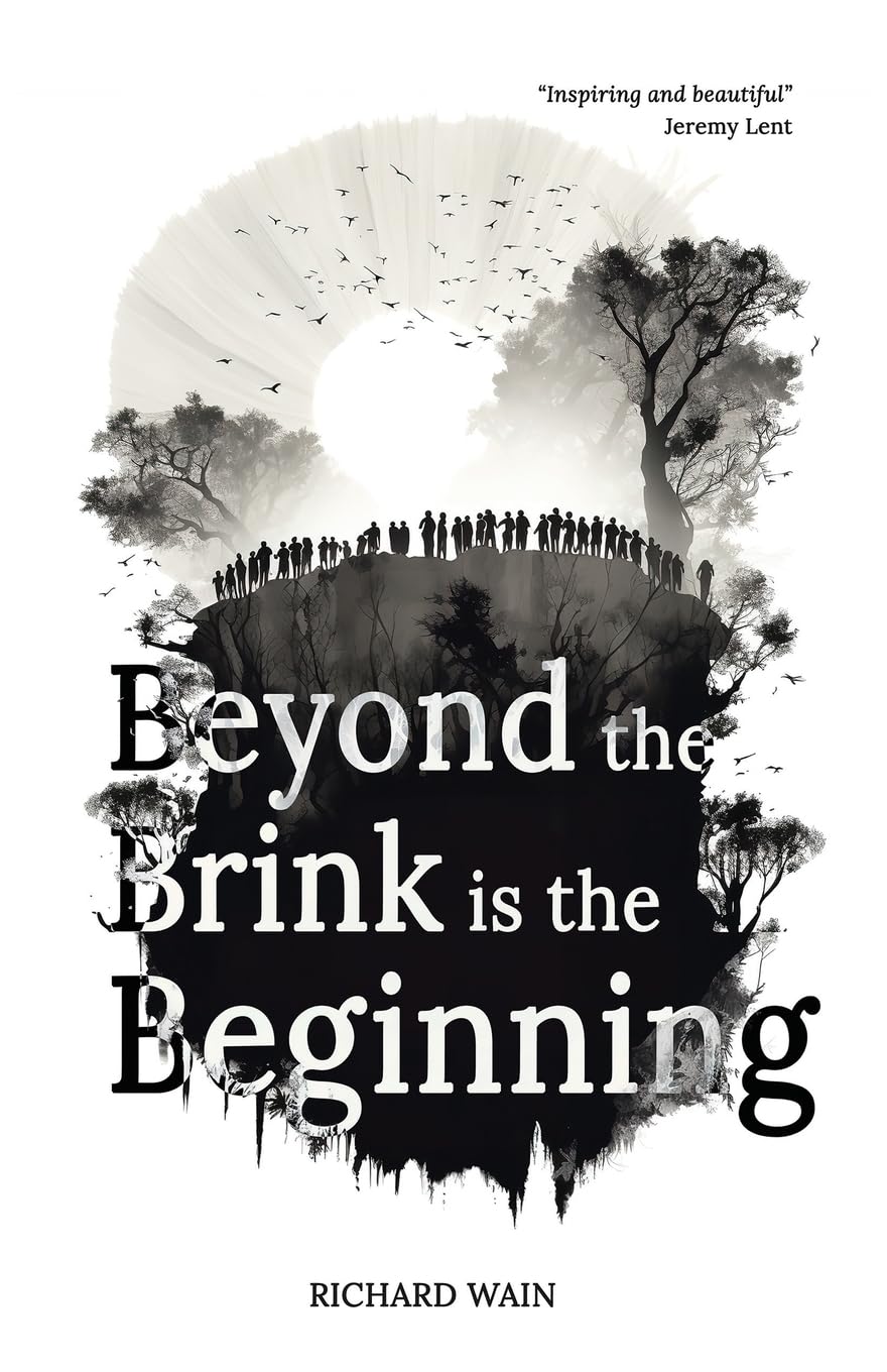 Beyond the Brink is the Beginning - Richard Wain - Very Good - Paperback
