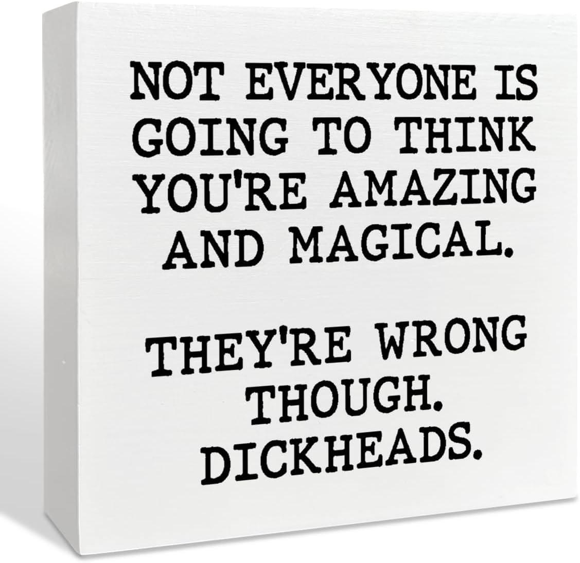 5x5 Inch Funny Box Sign White Black Quote Desk Shelf Decor