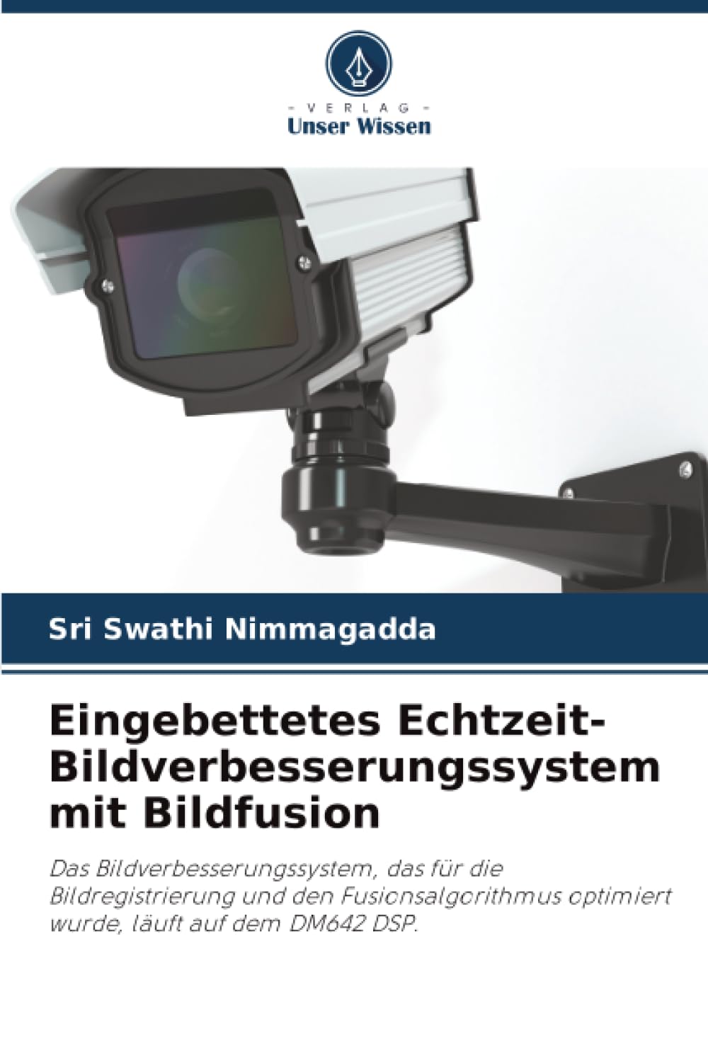Eingebettetes Echtzeit-Bildverbesserungssystem mit Bildfusion: Das Bildverbesserungssystem, das für die Bildregistrierung und den Fusionsalgorithmus optimiert wurde, läuft auf dem DM642 DSP.