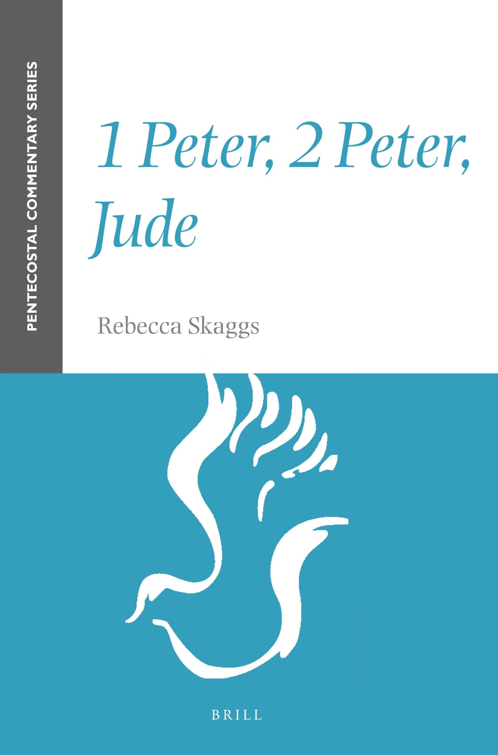 1 Peter, 2 Peter, Jude: A Pentecostal Commentary (Pentecostal Commentary Series)