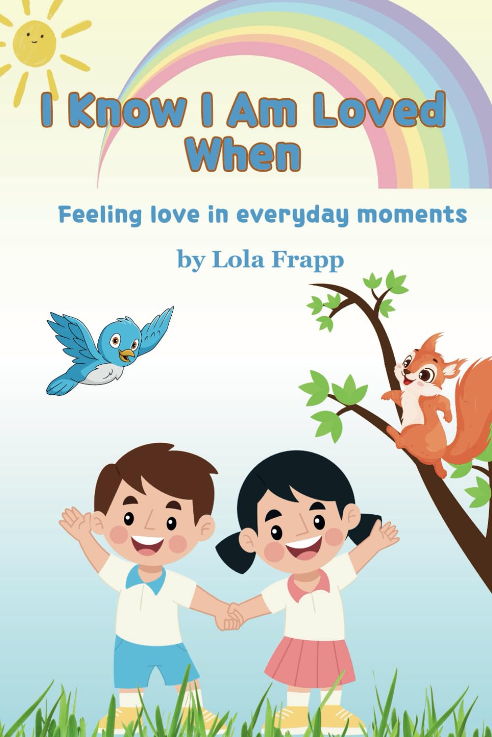I Know I Am Loved When: Feeling love in everyday moments