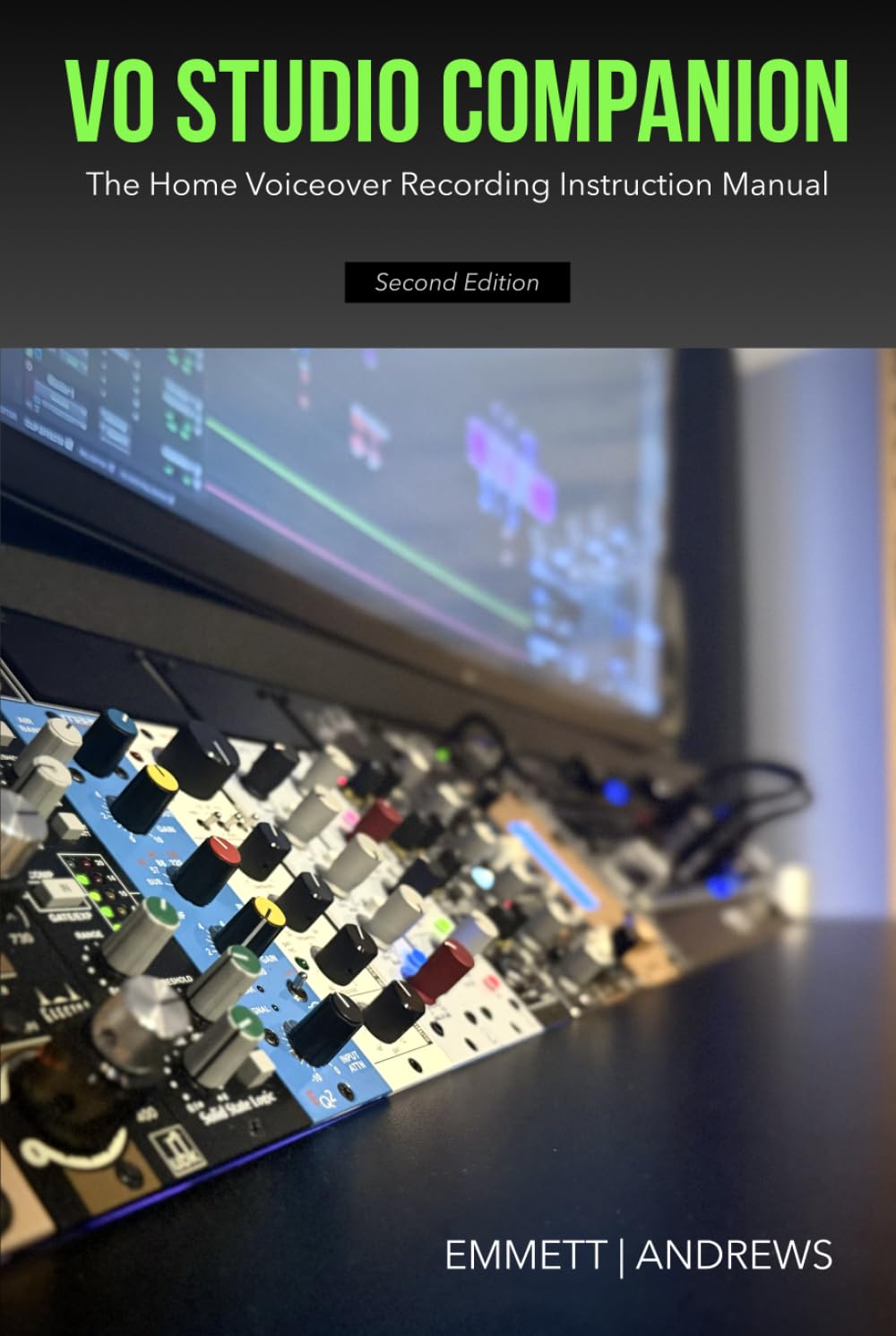 VO Studio Companion: The Home Voiceover Recording Instruction Manual