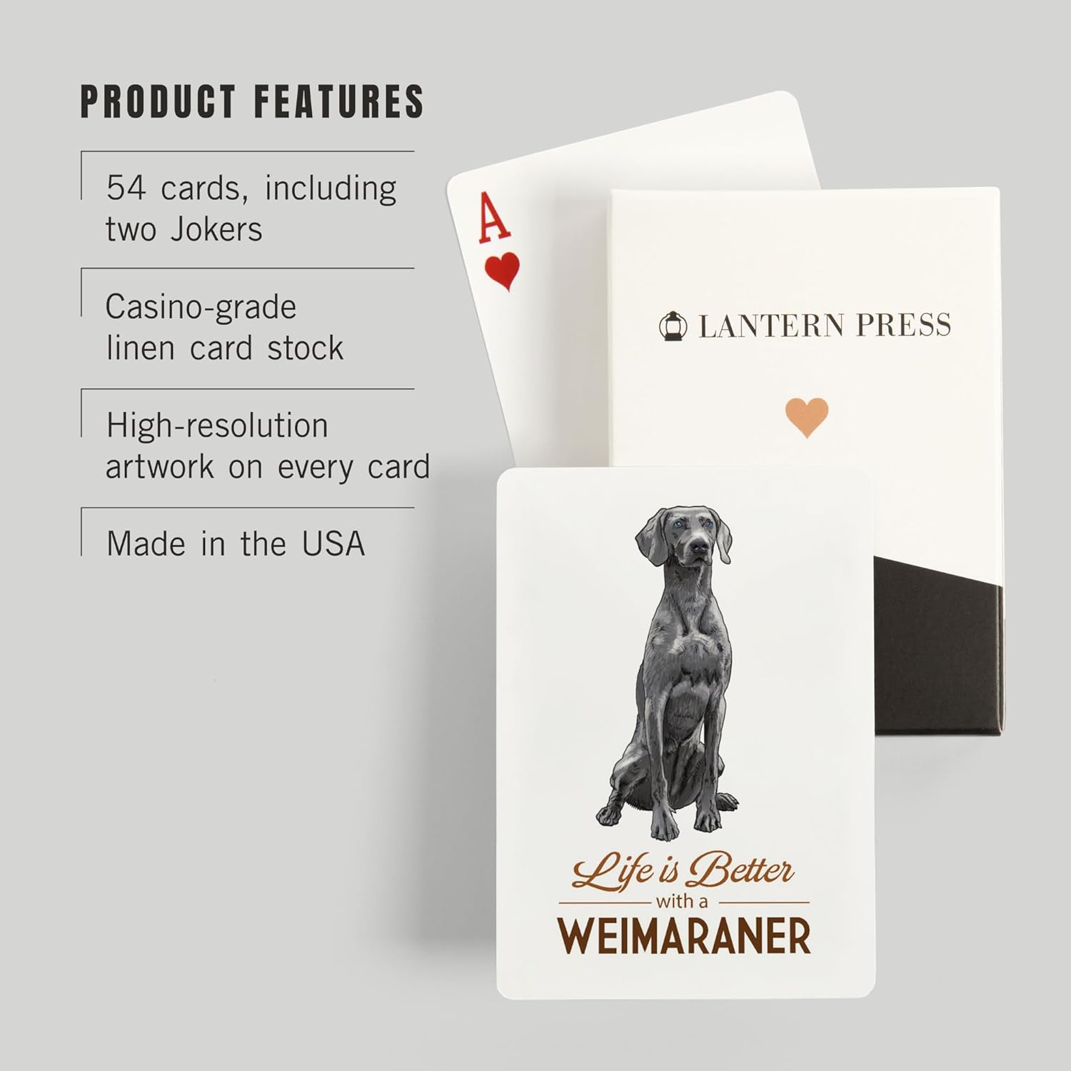 Lantern Press Weimaraner, Life is Better, 52 Playing Cards for Adults, Poker Size Card Deck
