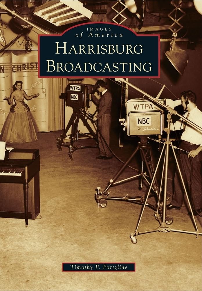 Harrisburg Broadcasting (Images of America)