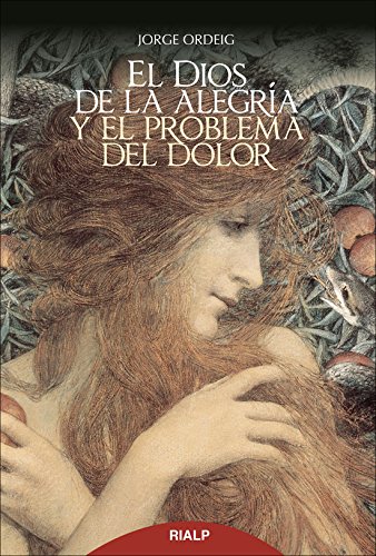 El Dios De La Alegria Y El Problema Del (Religión. Fuera de Colección)
