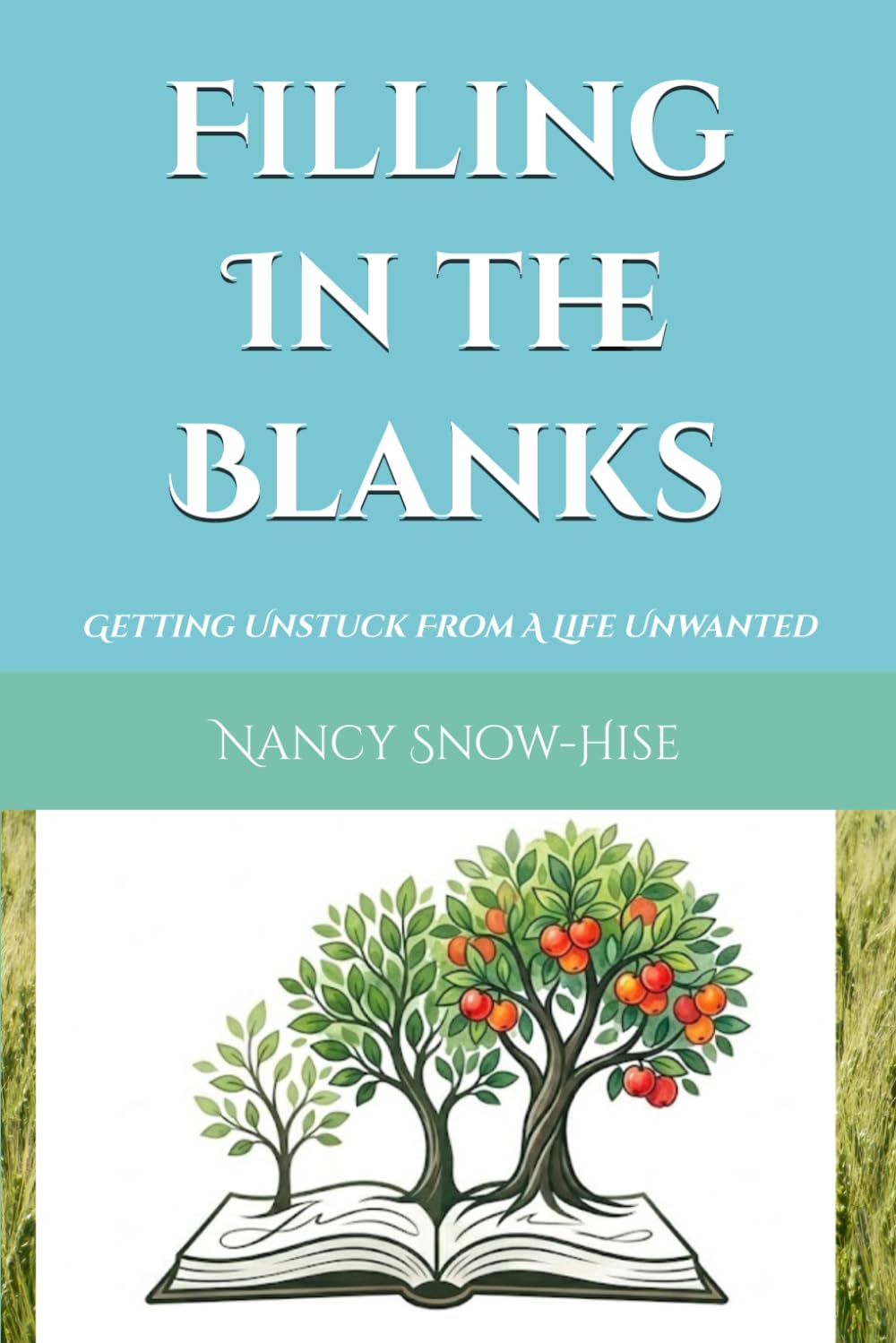 Filling In the Blanks: Getting Unstuck From A Life Unwanted
