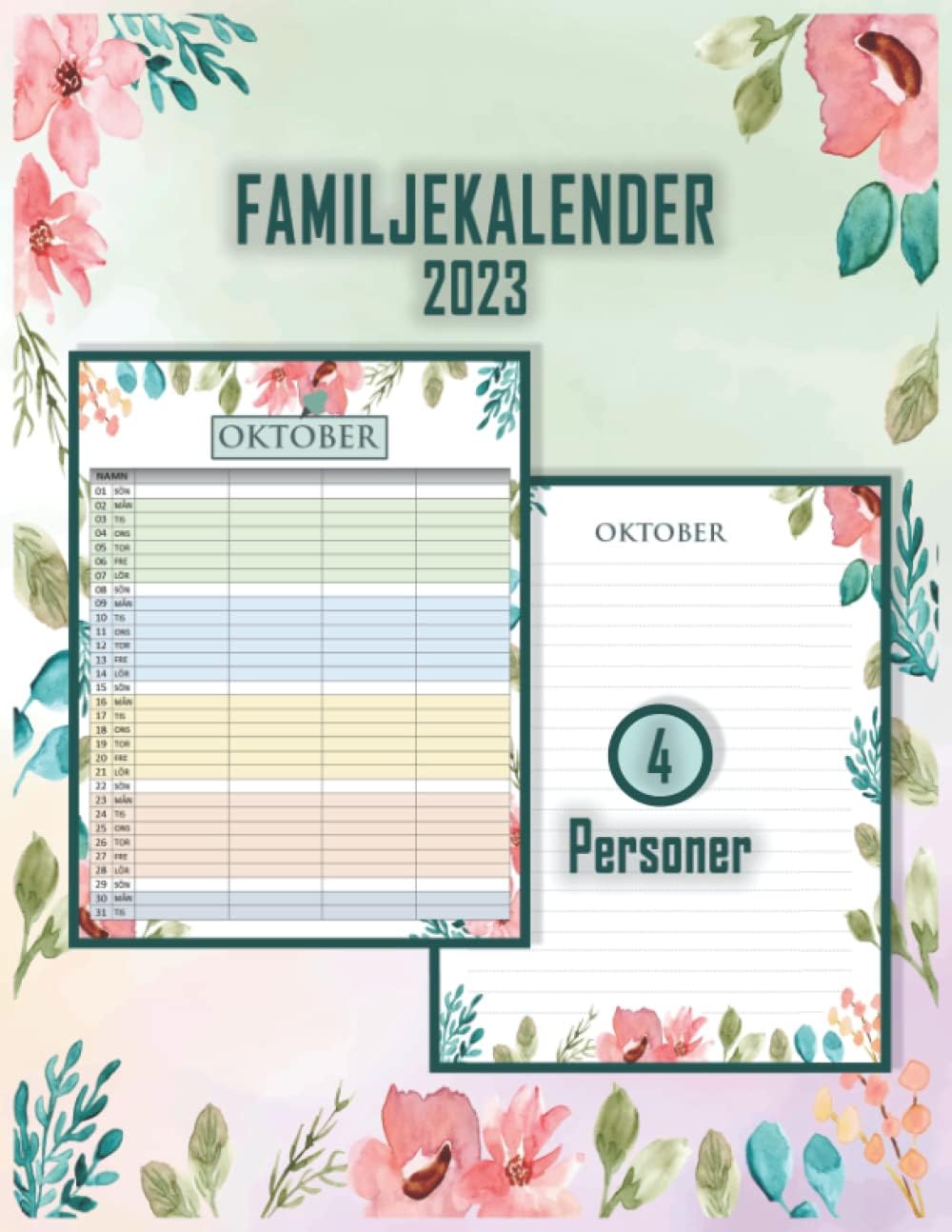 Familjekalender 2023 - 4 Personer: Familjeplanerare organisatör från januari 2023 till december 2023. Familje månadsblomma kalender, 35 sidor med 4 ... de kommande 12 månaderna. (Swedish Edition)