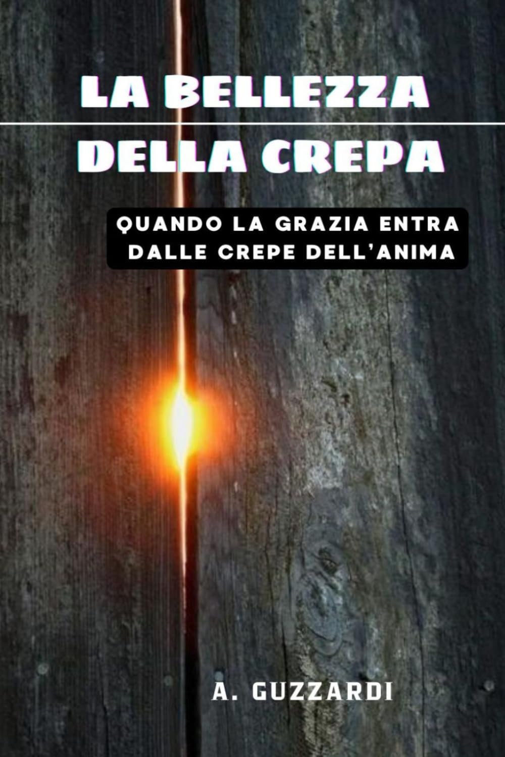 La bellezza della crepa: Quando la GRAZIA entra dalla crepa dell’anima