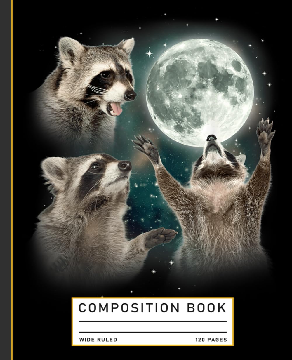 Raccoon Lover 3 Racoons Howling At Moon Funny Weird Cursed Composition Book