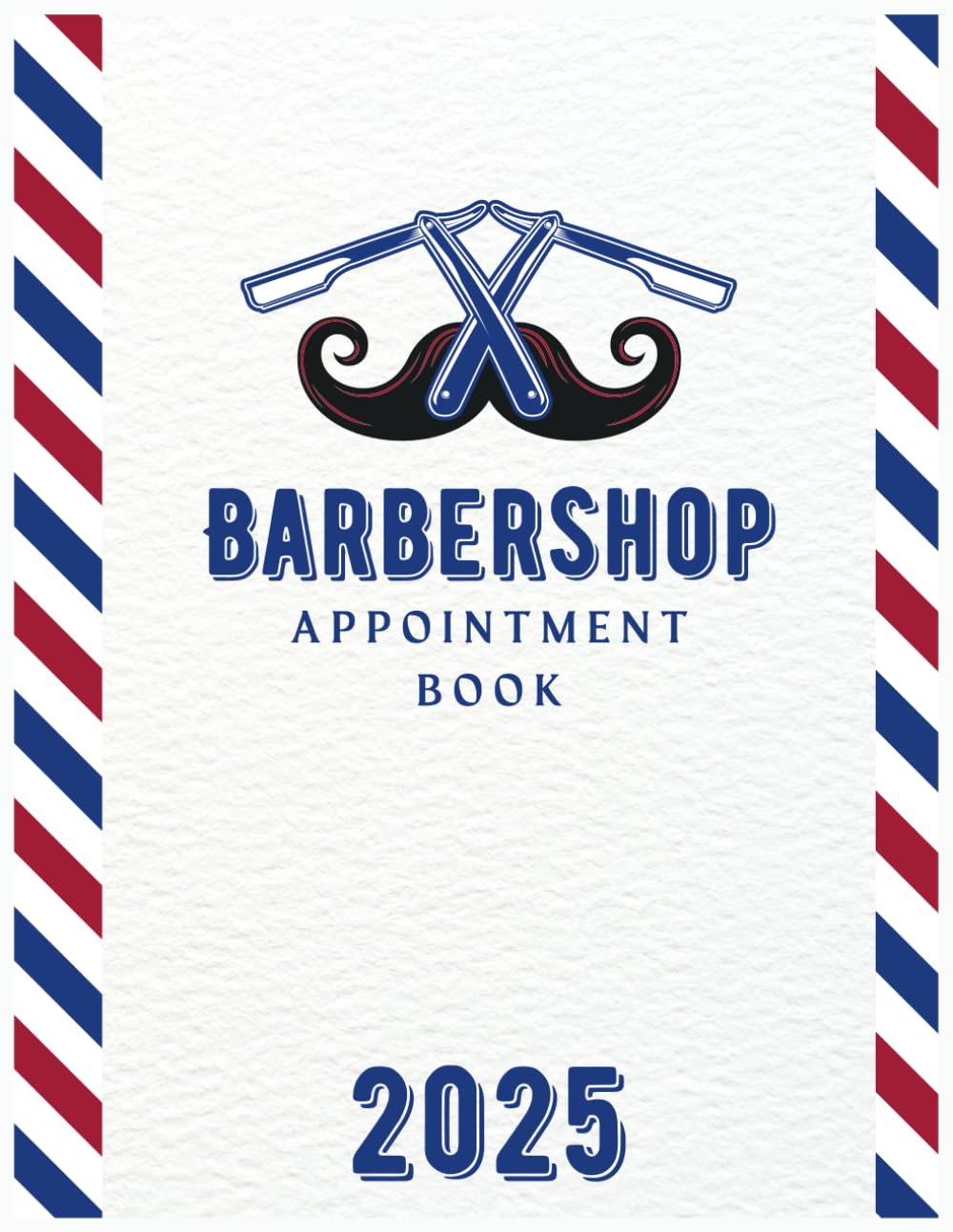 Barbershop Appointment Book 2025: Weekly and Daily Dated Planner from 7 AM to 8.45 PM with 15-Minute Slots for Barbers, Salon and Mobile Hairdresser, 52 Weeks (12 Month).